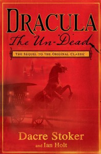 Dracula: The Undead by Dacre Stoker and Ian Holt.